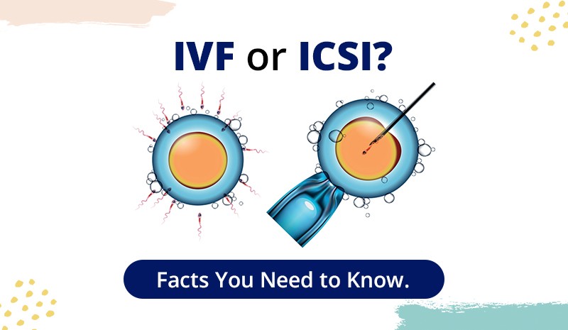 IVF or ICSI which one is better